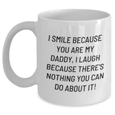Funny Daddy Gifts from Men to Daddy, I Smile Because You Are My Daddy, White Coffee Mug for Graduation Unique Gifts - Main